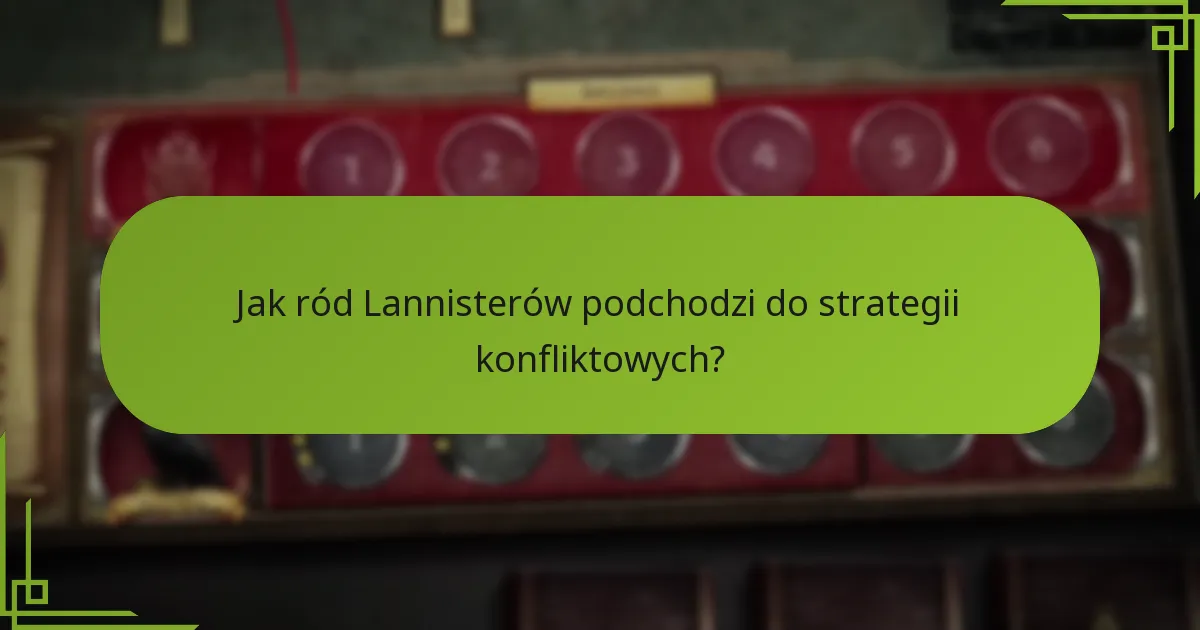 Jakie przewagi ekonomiczne posiada ród Lannisterów?
