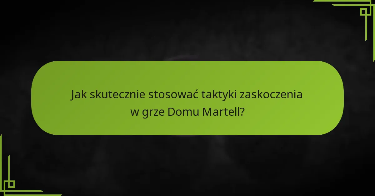 Jakie techniki pozycjonowania powinni stosować gracze Martell?