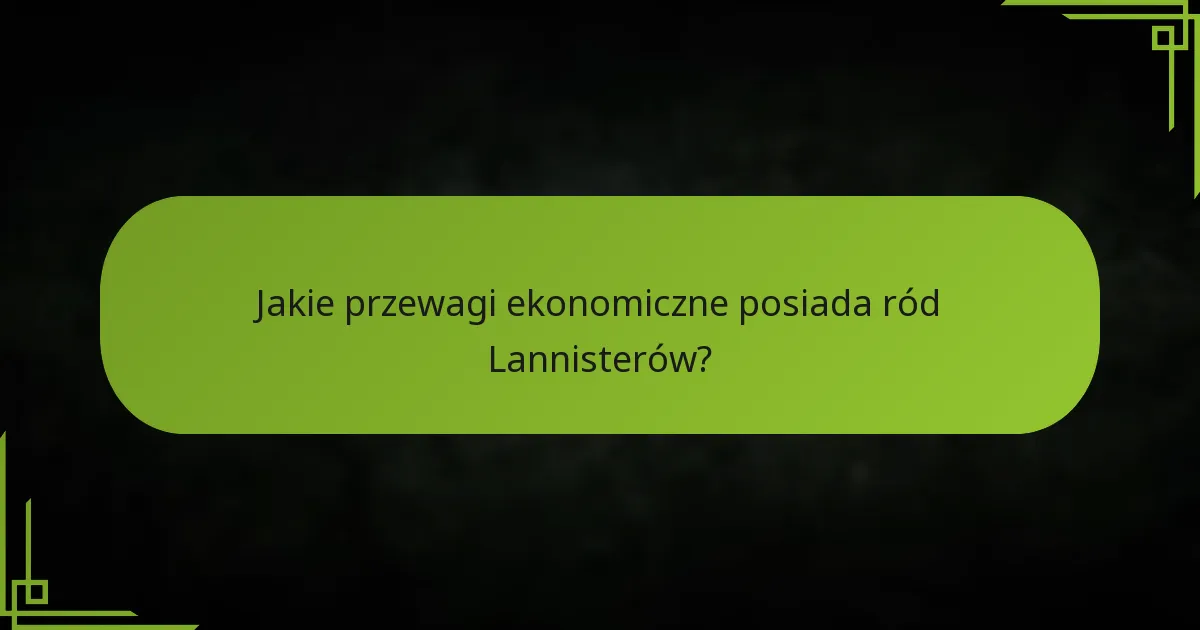 Jak ród Lannisterów podchodzi do strategii konfliktowych?