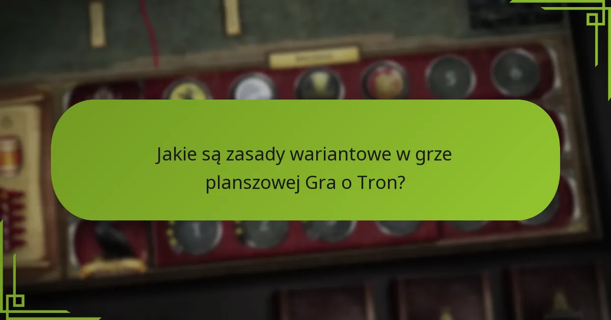 Jakie zasady wariantowe są najpopularniejsze wśród graczy?